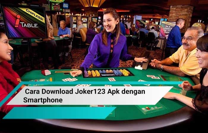 Cara Download Joker123 Apk dengan Smartphone