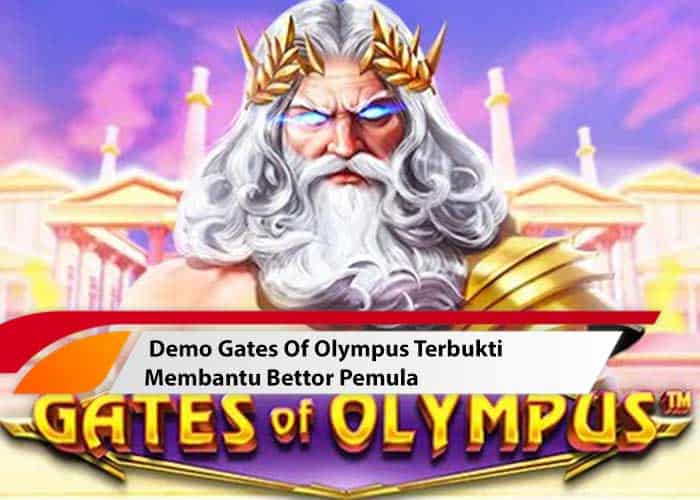 Demo Gates Of Olympus Terbukti Membantu Bettor Pemula